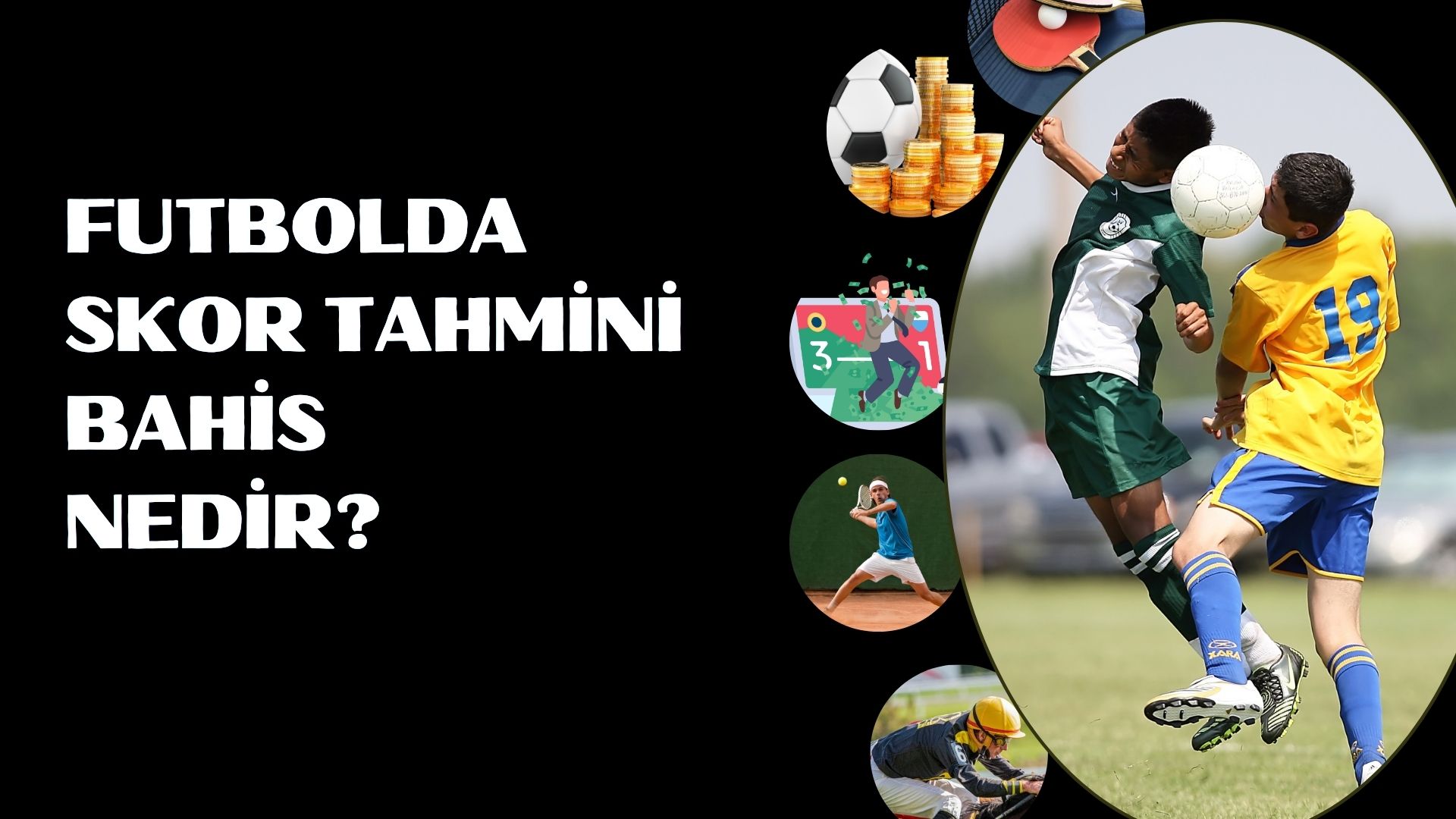 Futbolda Skor Tahmini Bahis Nedir